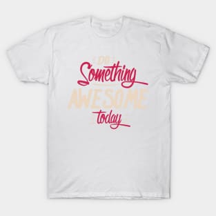 Magical word ( Do Something) -  T-Shirt T-Shirt